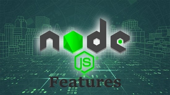 ویژگی های node js چیست