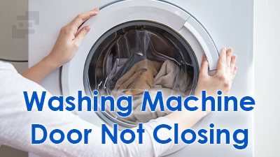 علل بسته نشدن درب ماشین لباسشویی