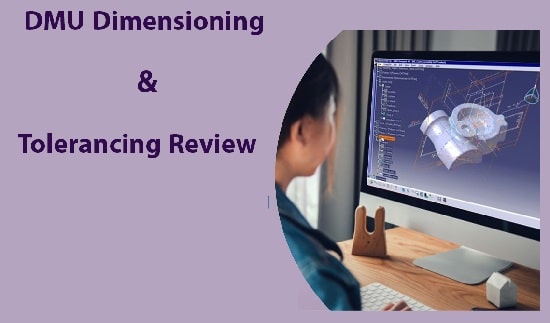 DMU Dimensioning & Tolerancing Review